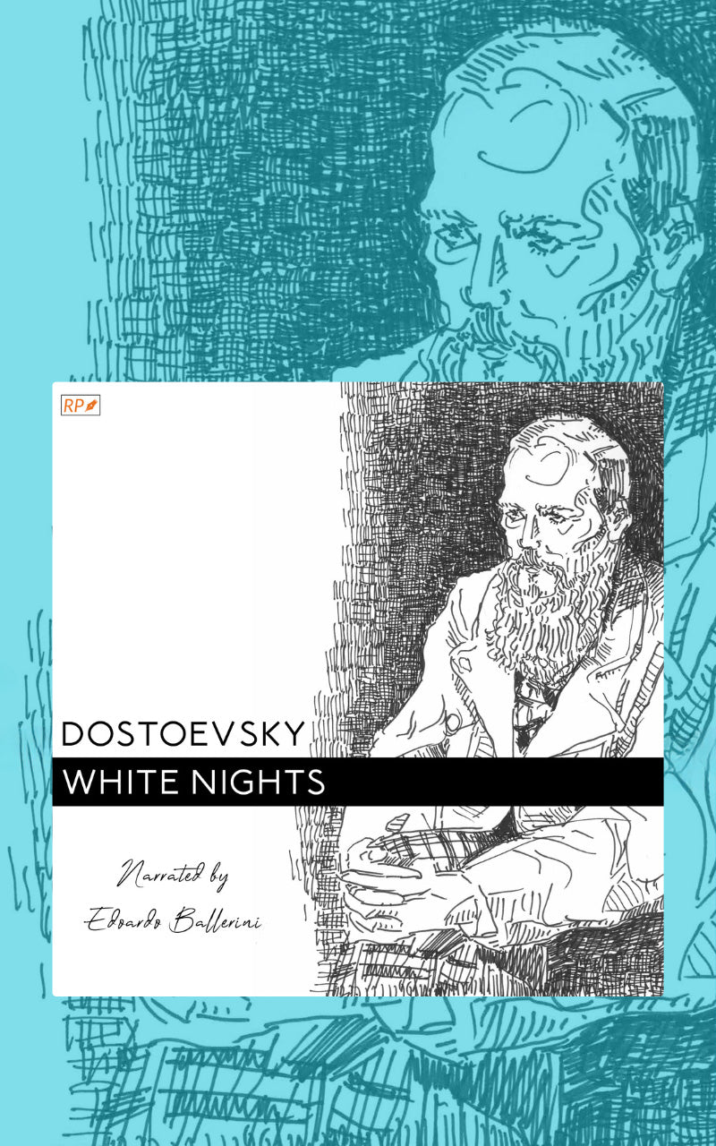 White Nights, by Fyodor Dostoevsky