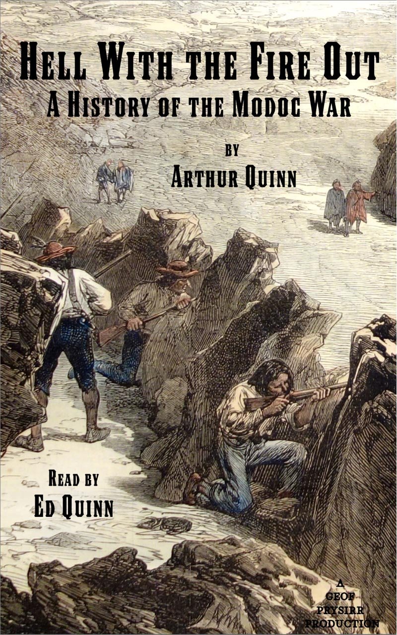 Hell With the Fire Out: A History of the Modoc War